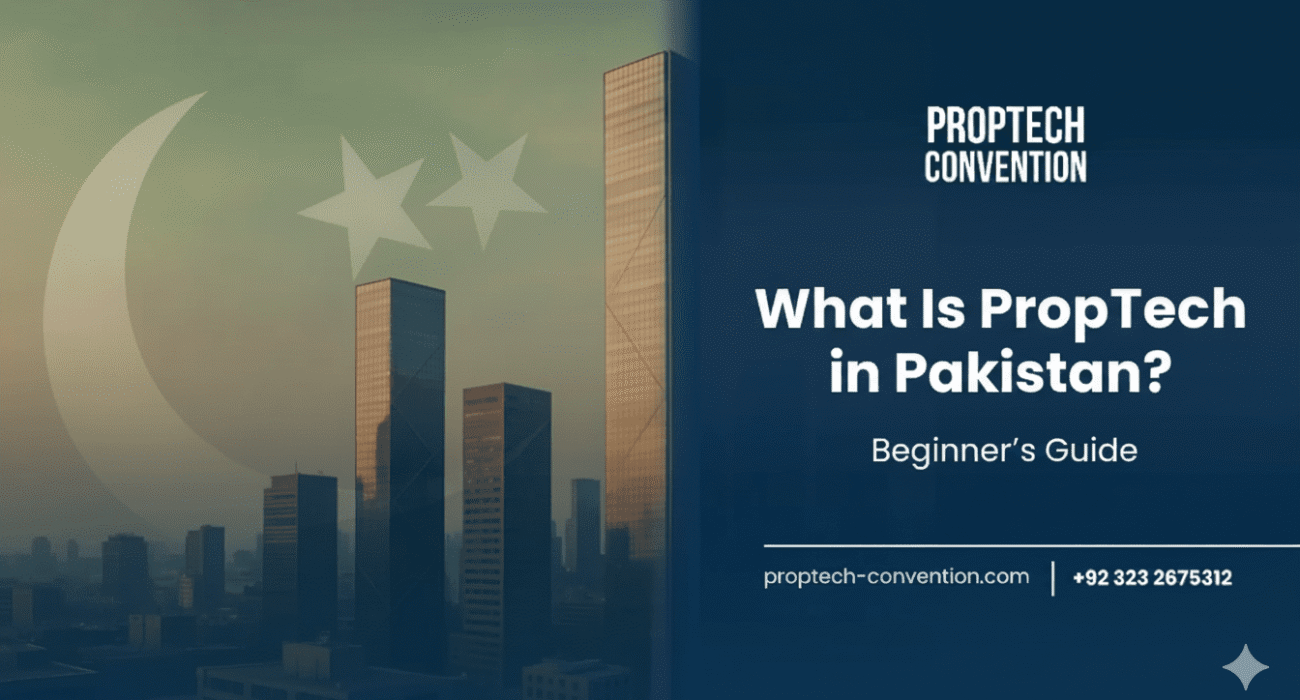 What Is PropTech in Pakistan Beginner’s Guide