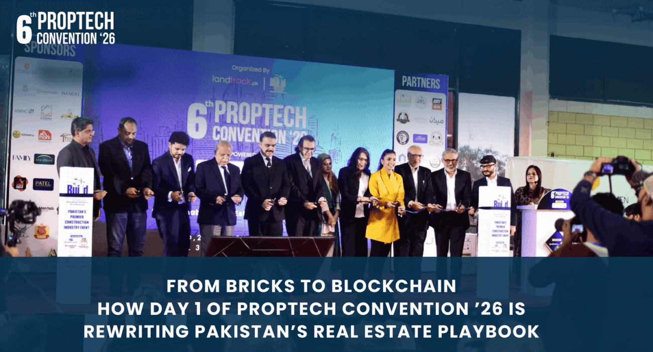 From Bricks to Blockchain How Day 1 of PropTech Convention ’26 is Rewriting Pakistan’s Real Estate Playbook